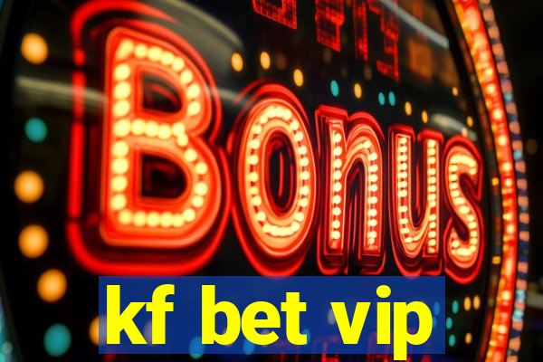 kf bet vip